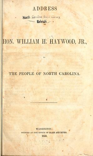 Address of Hon. William H. Haywood, Jr., to the people of North ...