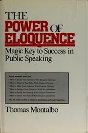 Cover of: The power of eloquence: magic key to success in public speaking