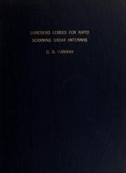 Cover of: Luneberg lenses for rapid scanning radar antennas | G. B. Hannah