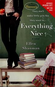Cover of: Everything nice by Ellen Shanman