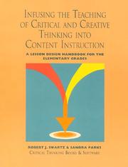 Infusing critical and creative thinking into content instruction by Robert J. Swartz
