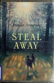 Cover of: Steal away by Jennifer L. Armstrong