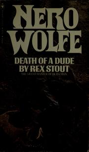 Cover of: Death of a dude by Rex Stout, Rex Stout