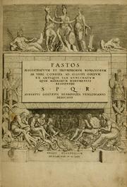 Cover of: Fastos magistratvvm et trivmphorvm Romanorvm ab vrbe condita ad Avgvsti obitvm by Hubert Goltzius