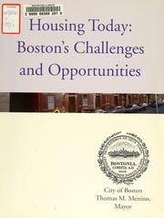 Cover of: Housing today: Boston's challenges and opportunities