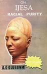 ON IJESA RACIAL PURITY by A. O. Olubunmi
