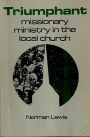 Cover of: Triumphant missionary ministry in the local church