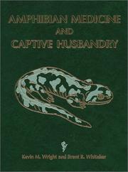 Cover of: Amphibian medicine and captive husbandry by edited by Kevin M. Wright and Brent R. Whitaker.