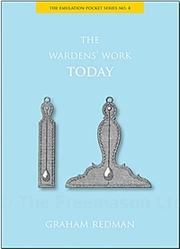 Cover of: The Wardens' Work Today: With Notes for the Master Elect