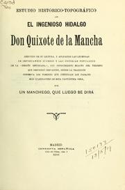 Cover of: Estudio histórico-topográfico de El ingenioso hidalgo Don Quixote de la Mancha by Miguel de Cervantes Saavedra