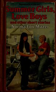 Cover of: Summer girls, love boys, and other short stories by Norma Fox Mazer
