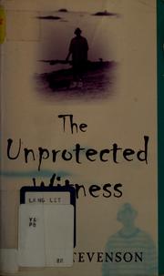 Cover of: The Unprotected Witness by James Stevenson