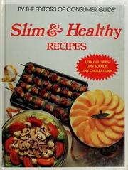 Cover of: Slim & healthy recipes by by the editors of Consumer Guide