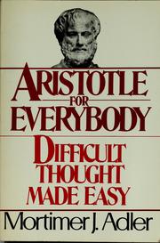 Cover of: Aristotle for everybody: difficult thought made easy