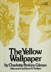 Cover of: The yellow wallpaper. by Charlotte Perkins Gilman