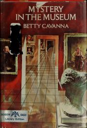 Mystery in the Museum by Betty Cavanna, Romalda B. Spalding, Walter T. Spalding