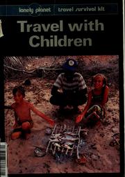 Cover of: Travel with children by Maureen Wheeler