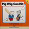 Cover of: Pig Wig can hit