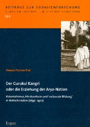 Der Gurukul-Kangri oder die Erziehung der Arya-Nation by Harald Fischer-Tiné