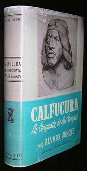 Cover of: CALFUCURA LA CONQUISTA DE LAS PAMPAS