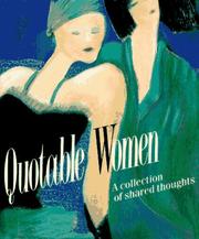 Cover of: Quotable women: a collection of shared thoughts.