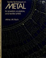 Cover of: Textile techniques in metal for jewelers, sculptors, and textile artists