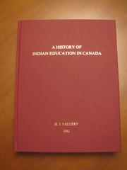A history of Indian education in Canada by Hubert James Vallery