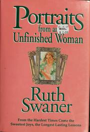 Portraits from an unfinished woman by Ruth Swaner
