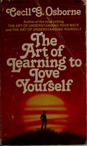 Cover of: The art of learning to love yourself by Cecil G. Osborne