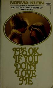 Cover of: It's OK if you don't love me by Norma Klein