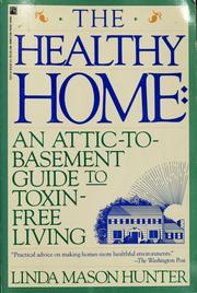 Cover of: The healthy home by Linda Mason Hunter
