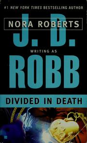 Cover of: Divided in death by Nora Roberts
