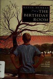 Cover of: The birthday room by Kevin Henkes