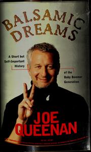 Cover of: Balsamic dreams by Joe Queenan