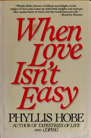 Cover of: When love isn't easy by Phyllis Hobe