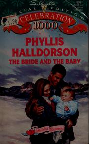 Cover of: The bride and the baby by Phyllis Halldorson