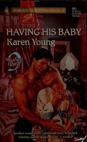 Cover of: Having His Baby by Karen Young