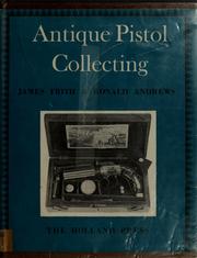 Cover of: Antique pistol collecting (1400-1860)