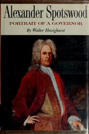 Cover of: Alexander Spotswood: portrait of a Governor.