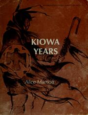 Cover of: Kiowa years by Alice Lee Marriott, Alice Marriott