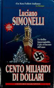 Cover of: Cento miliardi di dollari by Luciano Simonelli