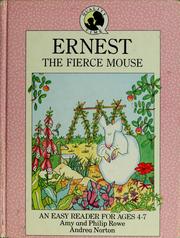Cover of: Ernest the fierce mouse by Amy Rowe