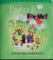 Cover of: Easter is-- for me! by Christine Harder Tangvald