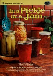 Cover of: In a pickle or a jam. by Vicki Willder