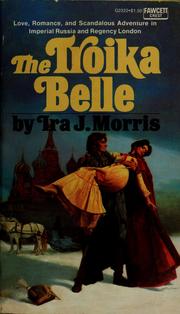 Cover of: The troika belle by Ira. J. Morris