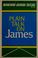 Cover of: Plain talk on James.