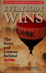 Cover of: Everybody wins: the story and lessons behind RE/MAX