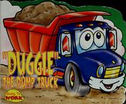 Cover of: Duggie the dump truck
