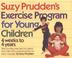 Cover of: Suzy Prudden's Exercise program for young children