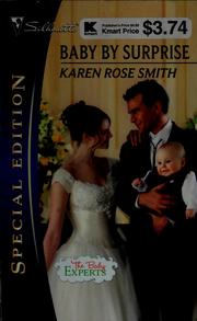 Cover of: Baby by surprise by Karen Rose Smith, Karen Rose Smith